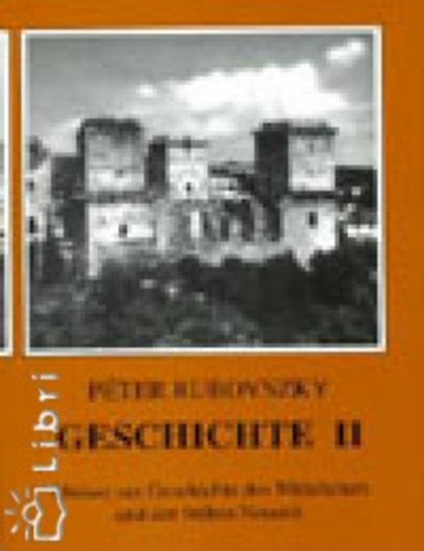 Rubovszky P�ter - Geschichte II. Abrisse zur Geschichte das Mittelalters und der fr�hen Neuzeit 10 o.
