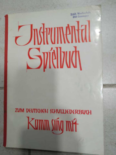Egon Kraus Anton Dawidowicz - Instrumental Spielbuch zum Deutschen Schulliederbuch - Komm Sing mit - Hangszeres daloskönyv a német iskolai daloskönyvhöz