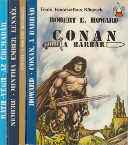 Mumbull, Nemere István, Ráth-Végh István Robert E. Howard - 4 db. Főnix Fantasztikus Könyvek (Conan a barbár + A 4000 éves menyasszony + Mintha ember lennél + Az ércmadár)