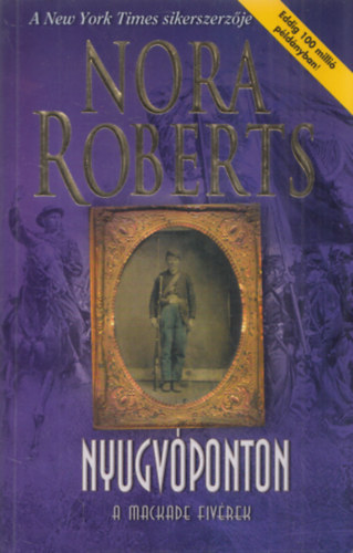 Nora Roberts - Nyugvpont (A Mackade Fivrek)