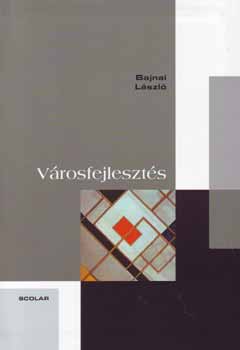 Bajnai Lszl - Vrosfejleszts