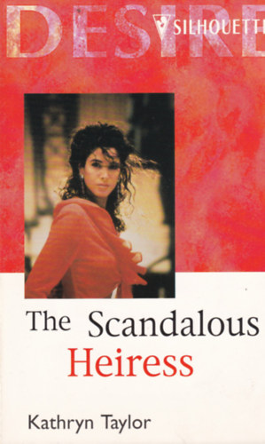 Kathryn Taylor - The scandalous heiress