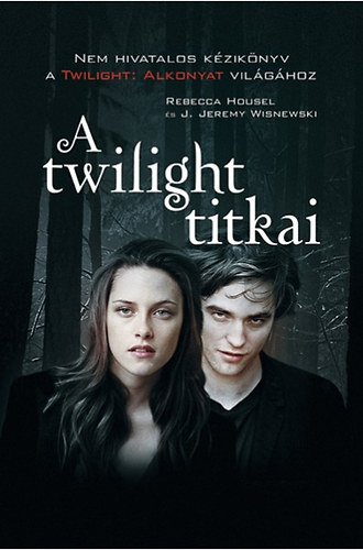 J.Jeremy Wisnewski; Rebecca Housel - A twilight titkai