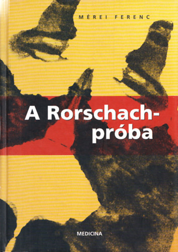 Mérei Ferenc - A Rorschach-próba