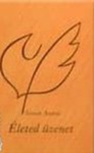 Simon András - Életed üzenet