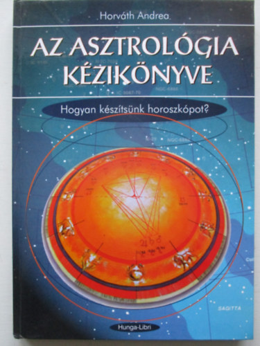 Horv�th Andrea - Az asztrol�gia k�zik�nyve