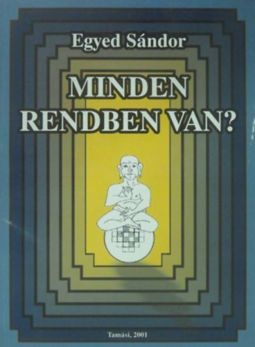 Egyed S�ndor - Minden rendben van?
