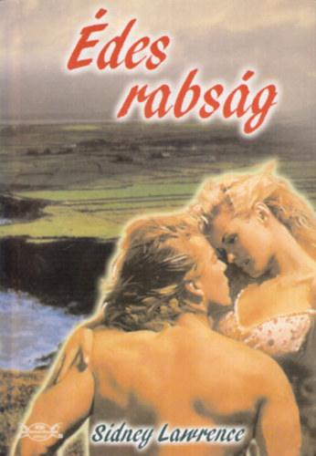 Sindey Lawrence - Édes rabság