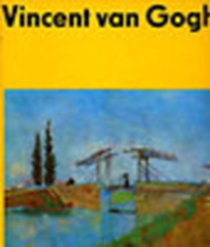 Kuno Mittelstdt - Vincent van Gogh (A mvszet vilga)