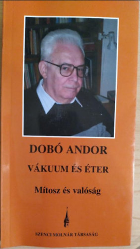 Bod Andor - Vkuum s ter - Mtosz s valsg