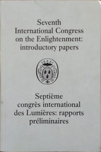Maurice Aymard et al. - Seventh International Congress on the Enlightenment - Introductory Papers