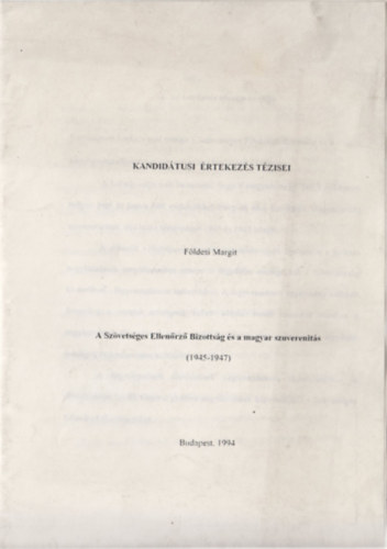 Fldesi Margit - A Szvetsges Ellenrz Bizottsg s a magyar szuverenits (1945-1947)