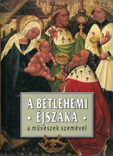 A betlehemi jszaka  (Sznes reprodukcikkal illusztrlva.)