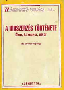 nody Gyrgy - A hrszerzs trtnete-kor, kzpkor, jkor