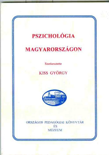 Kiss György (szerk.) - Pszichológia Magyarországon