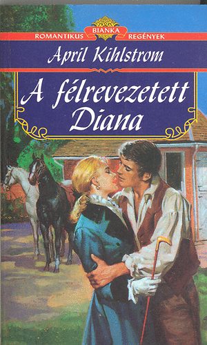 April Kihlstrom - A flrevezetett Diana