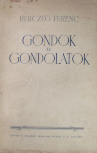 Herczeg Ferenc - Gondok �s gondolatok