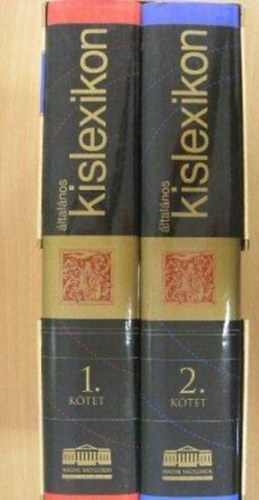 B�r�ny L�szl�n� Rost�s S�ndor Szl�vik Tam�s Szegedi Eszter - �ltal�nos kislexikon 1-2.(I. k�tet: A-K/II. k�tet: L-Z)