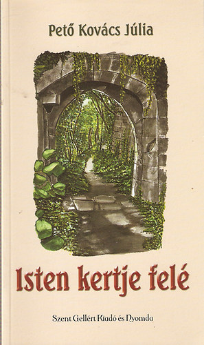 Pet� Kov�cs J�lia - Isten kertje fel�