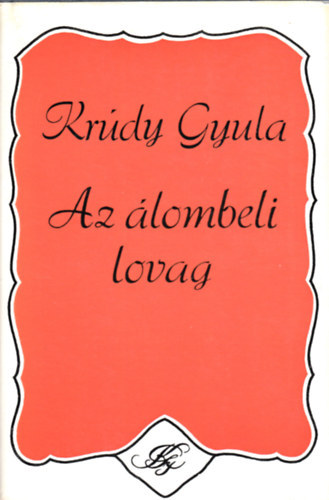 Krdy Gyula - Az lombeli lovag