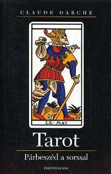 Claude Darche - Tarot-prbeszd a sorssal