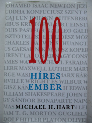 Michael H. Hart - 100 h�res ember - A kezdetekt�l napjainkig