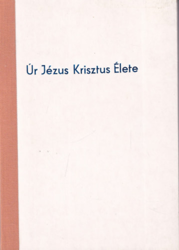 �r J�zus Krisztus �lete