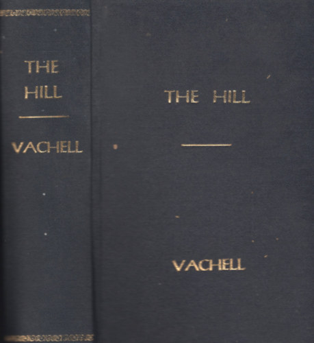 Horace Annesley Vachell - The Hill: A Romance of Friendship