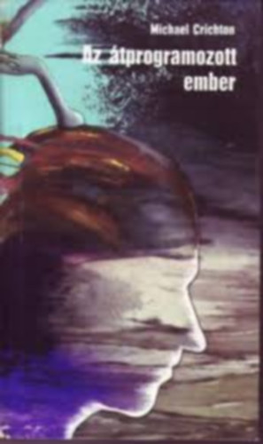 Ford�t� Bars S�ndor Michael Crichton - Az �tprogramozott ember  (illusztr�lt)