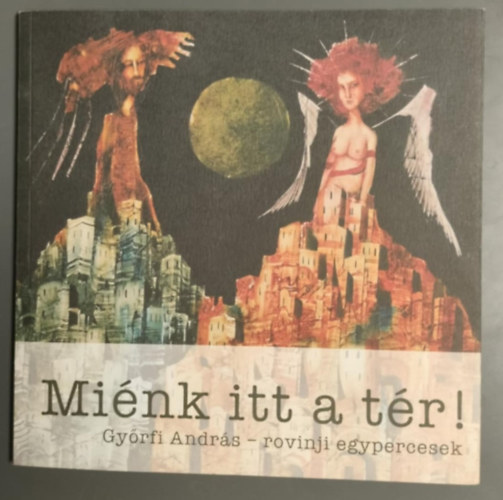 Gyrfi Andrs - Mink itt a tr! - rovinij egypercesek