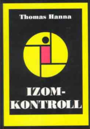 Thomas Hanna - Izomkontroll