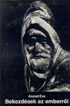 Ancsel �va - Bekezd�sek az emberr�l