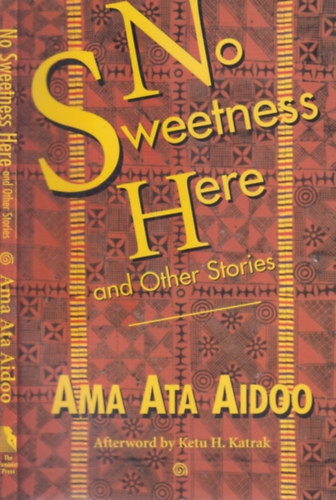 Ama Ata Aidoo - No Sweetness Here (and other stories)
