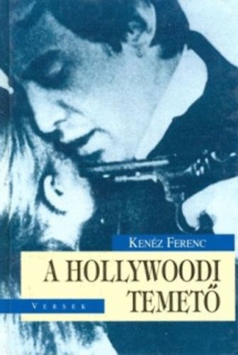 Kenz Ferenc - A Hollywoodi temet