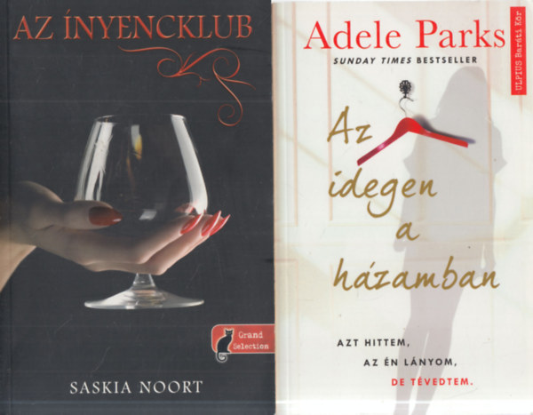 Adele Parks Saskia Noort - 2 db. krimi (Az nyencklub + Az idegen a hzamban)