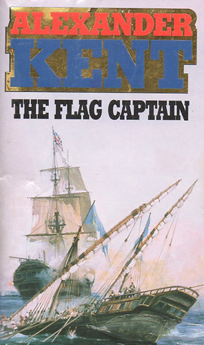 Alexander Kent - The Flag Captain
