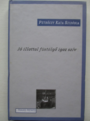 Petrczy Kata Szidnia - J illattal fstlg igaz szv