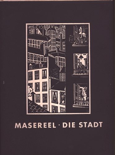 Frans Masereel - Die Stadt (I. kiadás)