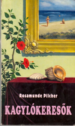 Rosamunde Pilcher - Kagyl�keres�k (Saj�t k�ppel)