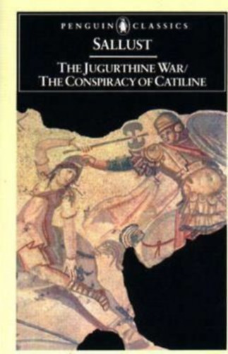 Sallust - The Jugurthine War The Conspiracy Of Catiline