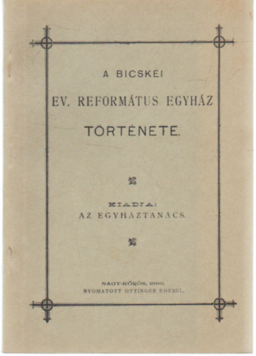 A Bicskei Ev. Reform�tus egyh�z t�rt�nete