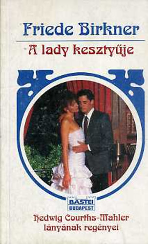 Friede Birkner - A lady keszty�je