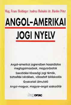 Heidinger-Hubalek-dr. Brdos - Angol-amerikai jogi nyelv