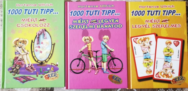 Hortense Ullrich - Mi�rt (ne) legyen szerelmi b�natod + Mi�rt (ne) legy�l szerelmes + Mi�rt (ne) cs�kol�zz 3db