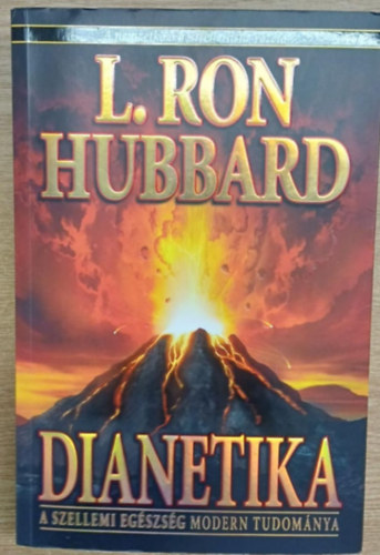 L. Ron Hubbard - Dianetika - A szellemi eg�szs�g modern tudom�nya