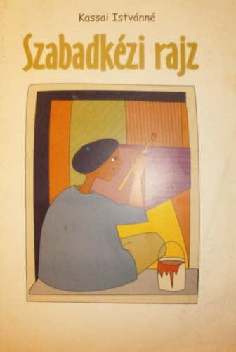 Kassai Istv�nn� - Szabadk�zi rajz