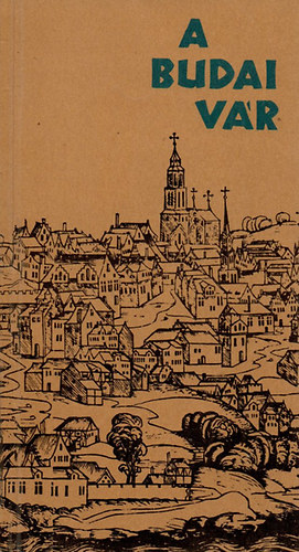 Zolnay L�szl� - A budai v�r