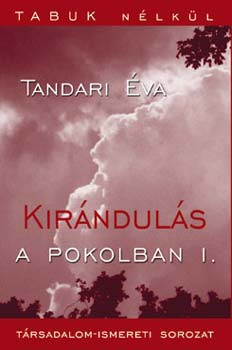 Tandari va - Kirnduls a pokolban I-II.