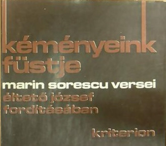 Marin Sorescu - K�m�nyeink f�stje