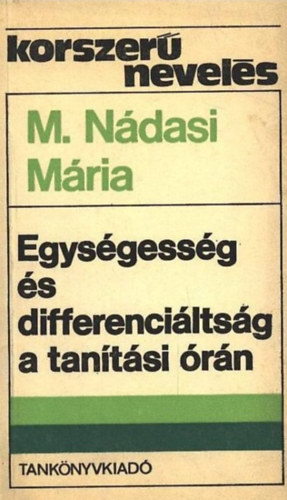 M. Ndasi Mria - Egysgessg s differenciltsg a tantsi rn